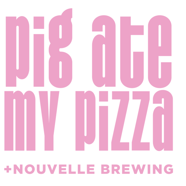 Pig Ate My Pizza + Nouvelle Brewing