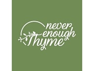Never Enough Thyme