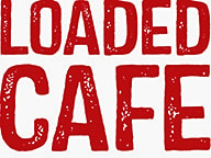 Loaded Cafe